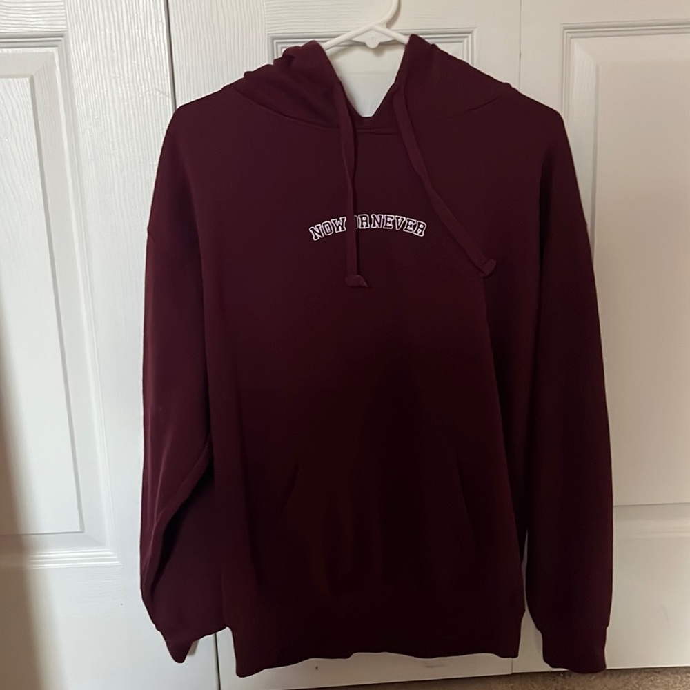 Burgundy hoodie “ now or never”